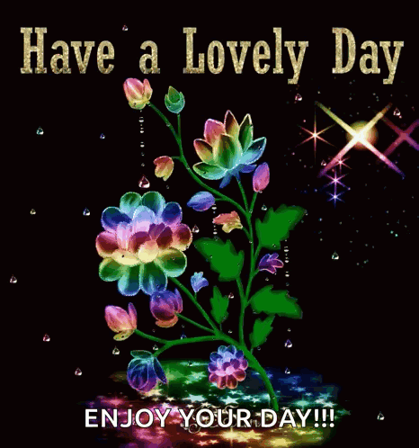 A Greeting Card That Says Have A Lovely Day Enjoy Your Day !!! GIF