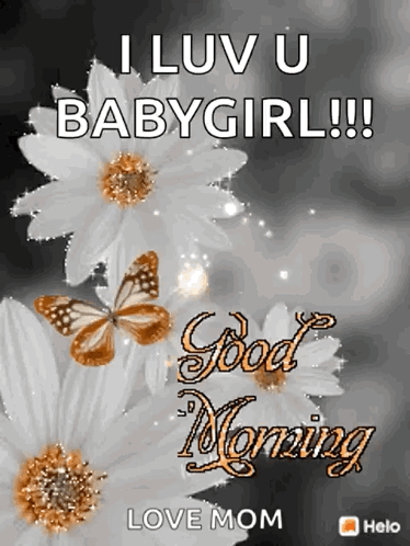 A Greeting Card That Says " I Luv U Babygirl Good Morning Love Mom " GIF
