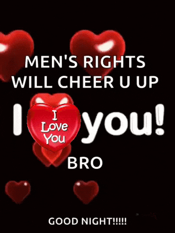A Greeting Card That Says Men 'S Rights Will Cheer U Up I Love You Bro GIF