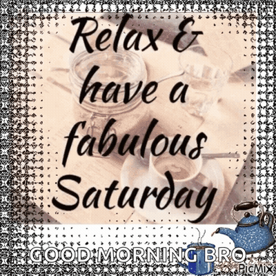 A Greeting Card That Says " Relax And Have A Fabulous Saturday " GIF