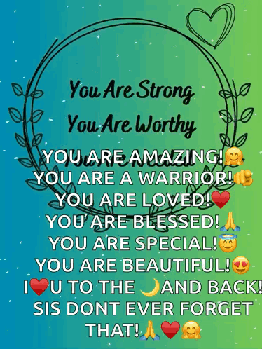 A Greeting Card That Says You Are Strong You Are Worthy GIF