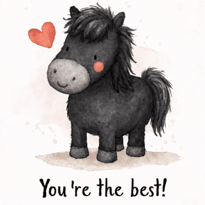 A Greeting Card With A Black Horse And The Words You 'Re The Best GIF