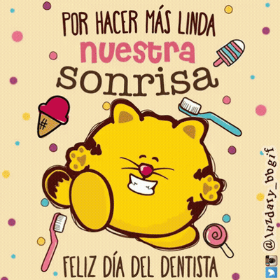 A Greeting Card With A Cat And The Words Por Hacer Mas Linda Nuestra Sonrisa Feliz Dia Del Dentista On It GIF