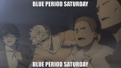 A Group Of Anime Characters Are Standing Next To Each Other With The Caption Blue Period Saturday GIF