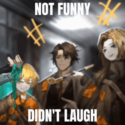 A Group Of Anime Characters With The Caption Not Funny Didn T Laugh GIF