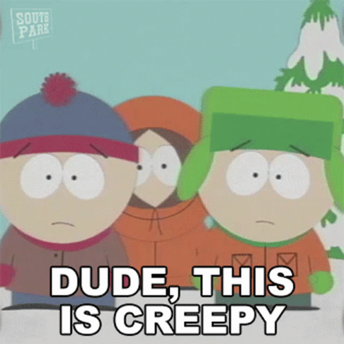 A Group Of Cartoon Characters From South Park Are Standing Next To Each Other And Saying Dude This Is Creepy . GIF