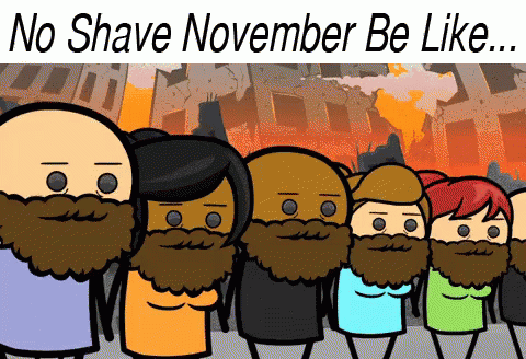 A Group Of Cartoon Characters With Beards Are Standing Next To Each Other With The Words No Shave November Be Like GIF