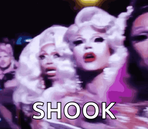 A Group Of Drag Queens Are Standing Next To Each Other With The Word Shook Written On The Bottom GIF