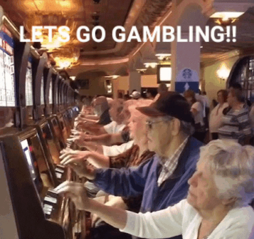 A Group Of Elderly People Playing Slot Machines With The Words Let 'S Go Gambling Below Them GIF