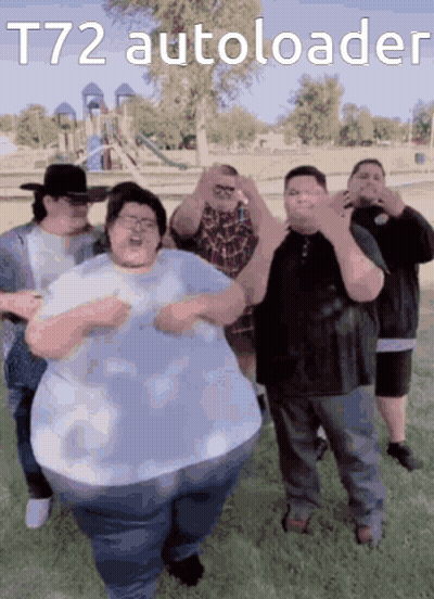 A Group Of Fat Men Are Dancing In A Park With The Words T72 Autoloader Written On The Bottom GIF