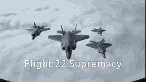 A Group Of Fighter Jets Are Flying In Formation With The Words Flight 22 Supremacy Written Below Them GIF