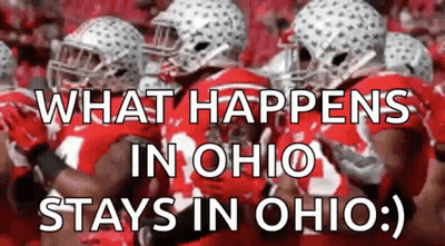 A Group Of Football Players Standing In A Line With The Words What Happens In Ohio Stays In Ohio GIF