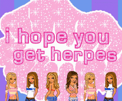 A Group Of Girls Standing Next To Each Other With The Words I Hope You Get Herpes GIF