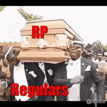 A Group Of Men Are Carrying A Coffin That Says Regulars GIF