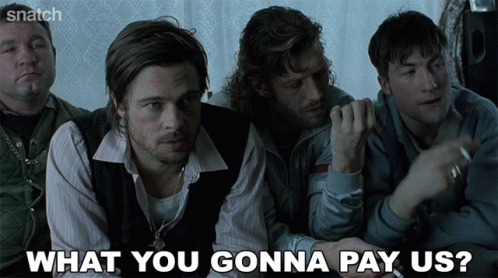 A Group Of Men Sitting Next To Each Other With The Words What You Gonna Pay Us GIF