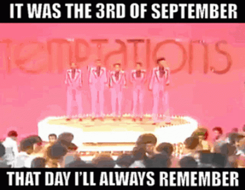 A Group Of Men Standing On Top Of A Cake With The Words It Was The 3Rd Of September That Day I 'Ll Always Remember GIF