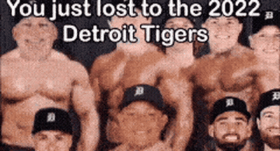 A Group Of Men Without Shirts Are Posing For A Picture And The Caption Says You Just Lost To The 2022 Detroit Tigers GIF
