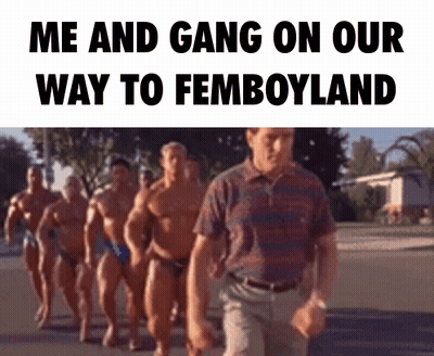 A Group Of Muscular Men Are Walking Down A Street And The Caption Says Me And Gang On Our Way To Femboyland GIF