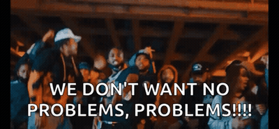 A Group Of People Are Dancing With The Words We Do N't Want No Problems , Problems !!! GIF