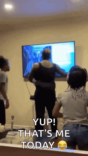 A Group Of People Are Playing A Video Game And One Of Them Says Yup That 'S Me Today GIF