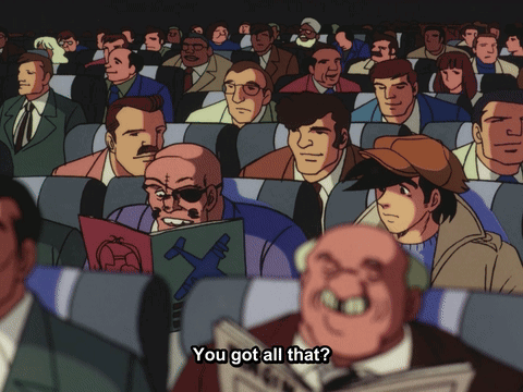 A Group Of People Are Sitting In A Theater And One Of Them Is Asking If They Got All That GIF