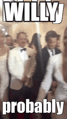 A Group Of People Are Standing In A Room With The Words Willy Probably Written On The Bottom GIF