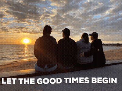 A Group Of People Sitting On A Bench Looking At The Ocean With The Words Let The Good Times Begin Below Them GIF
