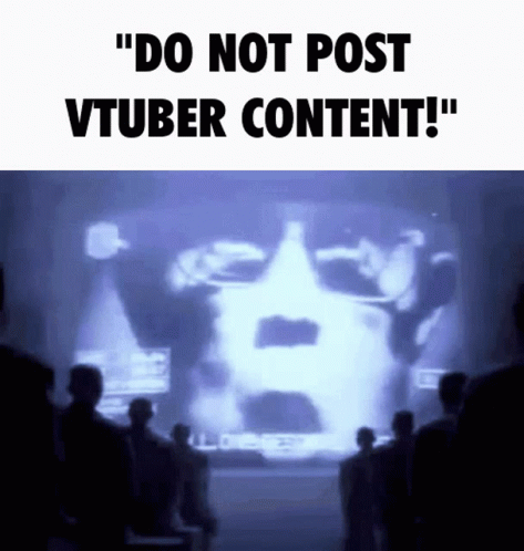 A Group Of People Standing In Front Of A Screen That Says Do Not Post Vtuber Content GIF