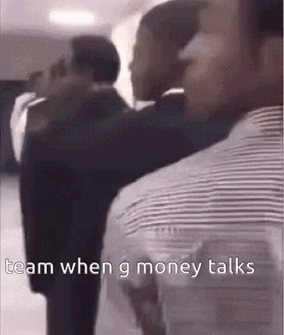 A Group Of People Standing Next To Each Other With The Words Team When G Money Talks Above Them GIF