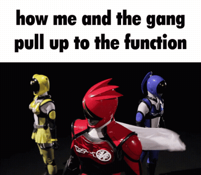 A Group Of Power Rangers Are Standing Next To Each Other With A Caption That Says How Me And The Gang Pull Up To The Fun GIF