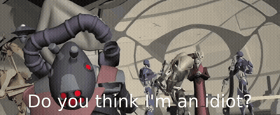 A Group Of Robots With The Words Do You Think I 'M An Idiot Written Below Them GIF