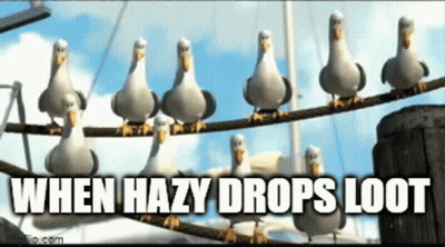 A Group Of Seagulls Sitting On A Wire With The Words `` When Hazy Drops Loot '' GIF