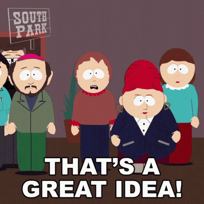 A Group Of South Park Characters Are Standing In Front Of A Sign That Says South Park That 'S A Great Idea GIF