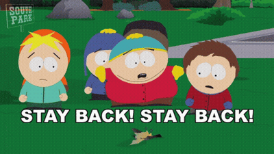 A Group Of South Park Characters Standing Next To Each Other And The Words Stay Back GIF