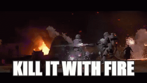 A Group Of Stormtroopers Are Fighting A Fire With The Words `` Kill It With Fire '' . GIF