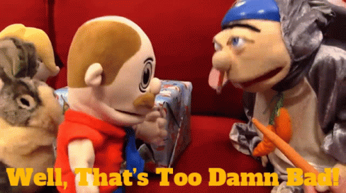 A Group Of Stuffed Animals On A Red Couch With The Words Well That 'S Too Damn Bad GIF