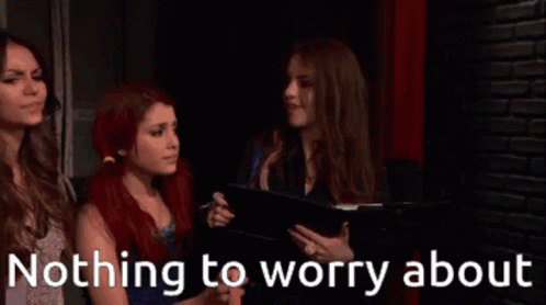 A Group Of Women Standing Next To Each Other With The Words " Nothing To Worry About " GIF
