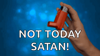A Hand Holding A Red Inhaler With The Words " Not Today Satan " Above It GIF