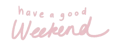 A Handwritten Sign That Says Have A Good Weekend Sticker