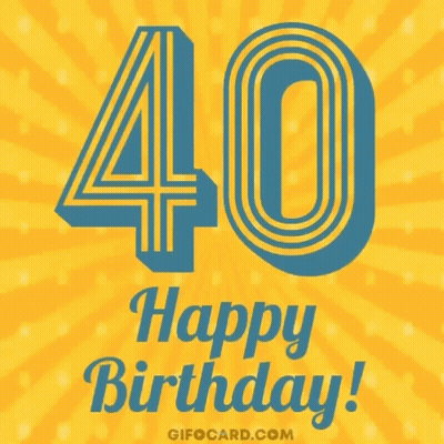 A Happy 40Th Birthday Card With The Number 40 On A Yellow Background GIF