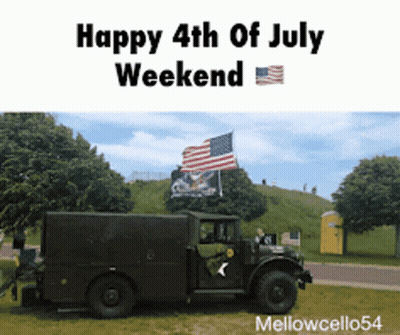 A Happy 4Th Of July Weekend Graphic With A Military Vehicle GIF