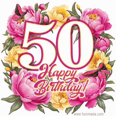 A Happy 50Th Birthday Card With Pink And Yellow Flowers GIF