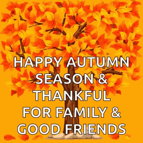 A Happy Autumn Season And Thankful For Family And Good Friends GIF