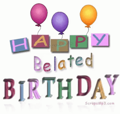 A Happy Belated Birthday Card With Balloons GIF