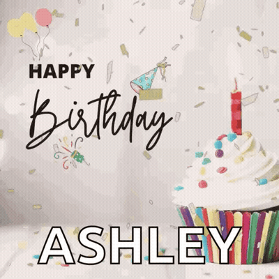 A Happy Birthday Ashley Greeting Card With A Cupcake And Confetti GIF