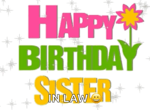 A Happy Birthday Card For A Sister In Law With A Flower GIF
