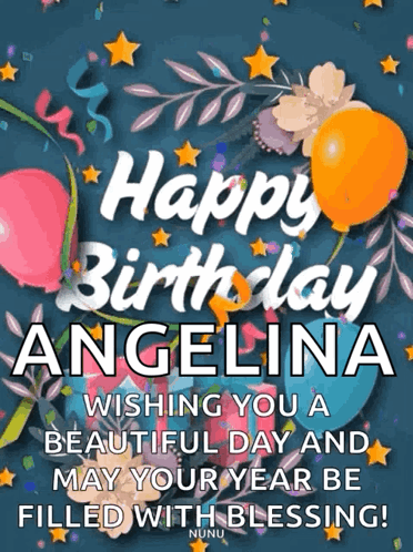 A Happy Birthday Card For Angelina With Balloons And Flowers GIF
