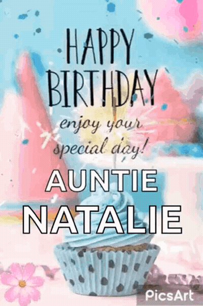 A Happy Birthday Card For Auntie Natalie With A Cupcake GIF