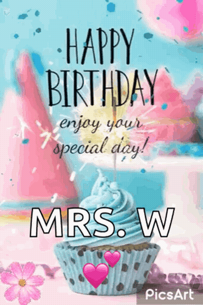 A Happy Birthday Card For Mrs. W With A Cupcake GIF