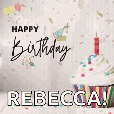 A Happy Birthday Card For Rebecca With A Cupcake GIF